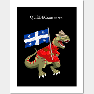 Clanosaurus Rex QUÉBECsaurus rex Quebec Canadian Flag Tyrannosaurus Rex RCMP Posters and Art